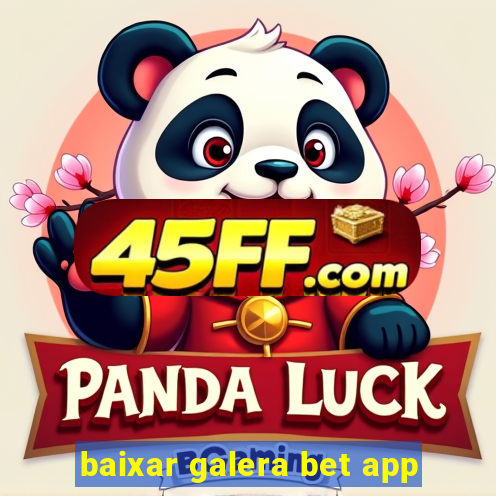 baixar galera bet app